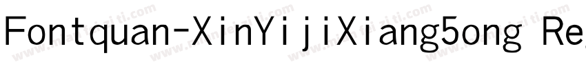Fontquan-XinYijiXiang5ong Regular字体转换